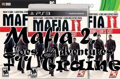 Box art for Mafia
2: Joes Adventures +11 Trainer