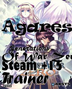 Box art for Agarest:
            Generations Of War Zero Steam +15 Trainer