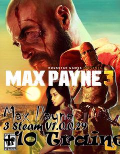 Box art for Max
Payne 3 Steam V1.0.0.29 +10 Trainer