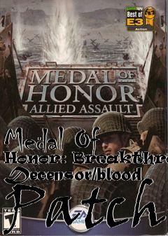 Box art for Medal
Of Honor: Breakthrough Decensor/blood Patch
