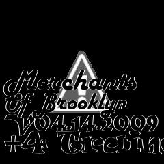 Box art for Merchants
Of Brooklyn V04.14.2009 +4 Trainer