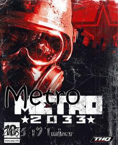 Box art for Metro
            2033 +9 Trainer