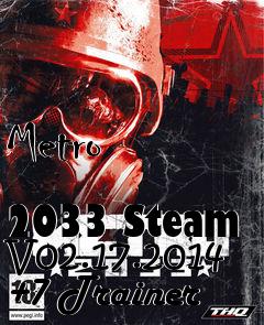 Box art for Metro
            2033 Steam V02.17.2014 +7 Trainer