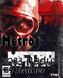 Box art for Metro
            2033 Redux +4 Trainer