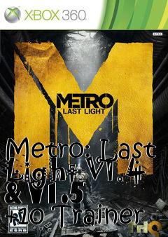 Box art for Metro:
Last Light V1.4 & V1.5 +10 Trainer
