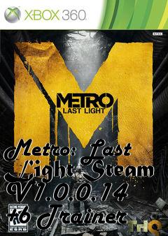 Box art for Metro:
Last Light Steam V1.0.0.14 +6 Trainer
