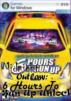 Box art for Midnight
      Outlaw: 6 Hours To Sun Up Unlocker