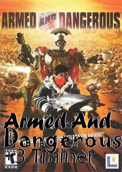 Box art for Armed
And Dangerous +3 Trainer
