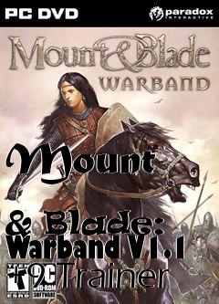 Box art for Mount
            & Blade: Warband V1.1 +9 Trainer