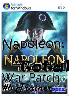 Box art for Napoleon:
            Total War Patch #6 Trainer