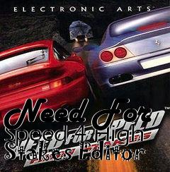 Box art for Need
For Speed 4 High Stakes Editor