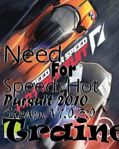 Box art for Need
            For Speed: Hot Pursuit 2010 Steam V1.0.3.0 Trainer