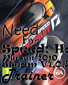 Box art for Need
            For Speed: Hot Pursuit 2010 Steam V1.0.5.0 Trainer