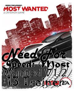 Box art for Need
For Speed: Most Wanted V1.2 +13 Trainer