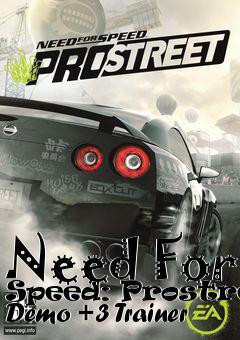 Box art for Need
For Speed: Prostreet Demo +3 Trainer