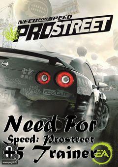 Box art for Need
For Speed: Prostreet +5 Trainer