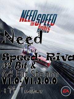 Box art for Need
            For Speed: Rivals 32 Bit & 64 Bit Steam V1.0- V1.2.0.0 +14 Trainer