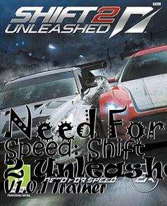 Box art for Need
For Speed: Shift 2 Unleashed V1.0.1 Trainer