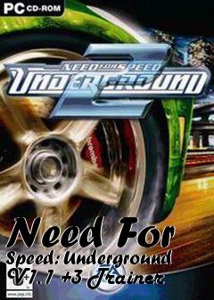 Box art for Need
For Speed: Underground V1.1 +3 Trainer