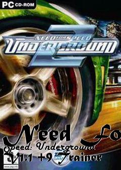 Box art for Need
For Speed: Underground V1.1 +9 Trainer