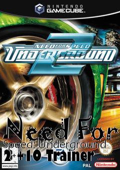 Box art for Need
For Speed: Underground 2 +10 Trainer