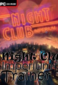 Box art for Night
Club Imperium Trainer