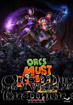 Box art for Orcs
Must Die 2 V1.0.0.264 Trainer #2