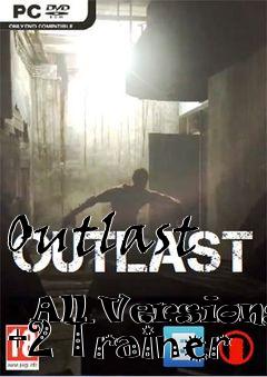 Box art for Outlast
            All Versions +2 Trainer