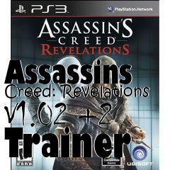 Box art for Assassins
Creed: Revelations V1.02 +2 Trainer