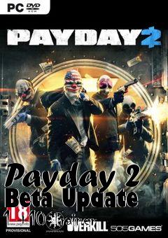 Box art for Payday
2 Beta Update 1 +10 Trainer