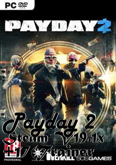 Box art for Payday
2 Steam V19.1x +17 Trainer