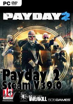Box art for Payday
2 Steam V39.0 +17 Trainer