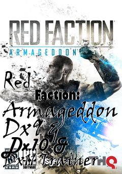 Box art for Red
            Faction: Armageddon Dx9 & Dx10 & Dx11 Trainer