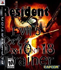 Box art for Resident
            Evil 5 Dx9 & Dx10 +18 Trainer
