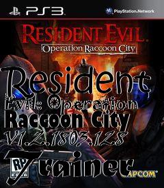 Box art for Resident
Evil: Operation Raccoon City V1.2.1803.128 Trainer