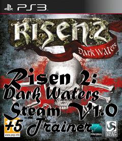 Box art for Risen
2: Dark Waters Steam V1.0 +5 Trainer