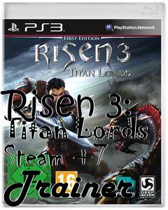 Box art for Risen
3: Titan Lords Steam +7 Trainer