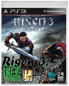 Box art for Risen
3: Titan Lords V1.1 +6 Trainer