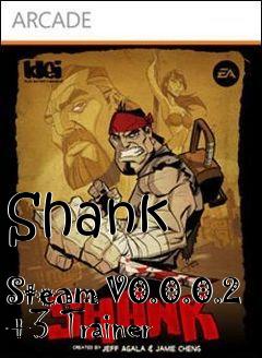 Box art for Shank
            Steam V0.0.0.2 +3 Trainer