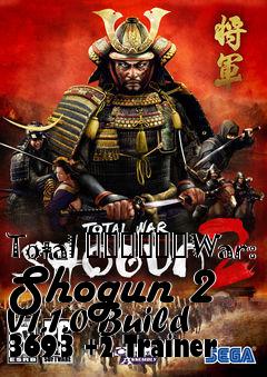Box art for Total
						War: Shogun 2 V1.1.0 Build 3693 +2 Trainer