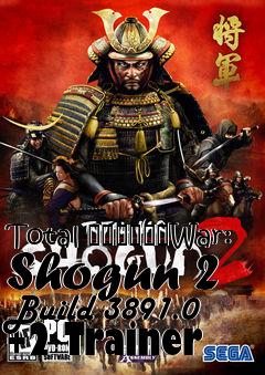 Box art for Total
						War: Shogun 2 Build 3891.0 +2 Trainer