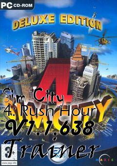 Box art for Sim
City 4: Rush Hour V1.1.638 Trainer
