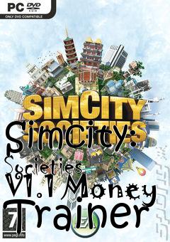 Box art for Simcity:
Societies V1.1 Money Trainer