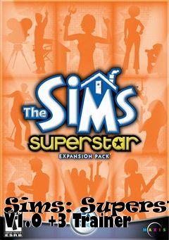 Box art for Sims:
Superstar V1.0 +3 Trainer