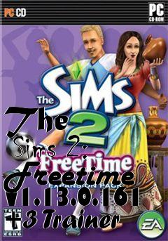 Box art for The
      Sims 2: Freetime V1.13.0.161 +3 Trainer