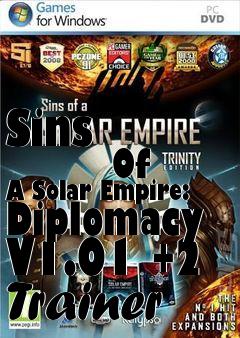 Box art for Sins
            Of A Solar Empire: Diplomacy V1.01 +2 Trainer