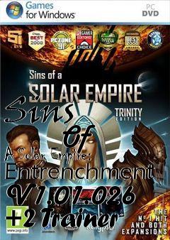 Box art for Sins
            Of A Solar Empire: Entrenchment V1.01.026 +2 Trainer