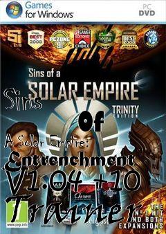 Box art for Sins
            Of A Solar Empire: Entrenchment V1.04 +10 Trainer