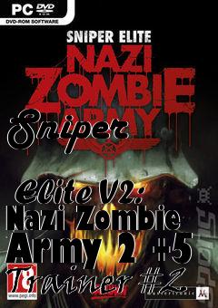Box art for Sniper
            Elite V2: Nazi Zombie Army 2 +5 Trainer #2