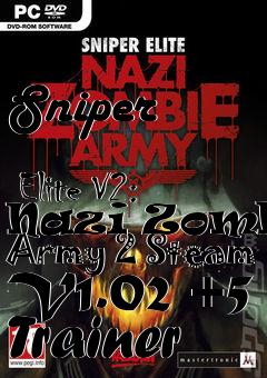 Box art for Sniper
            Elite V2: Nazi Zombie Army 2 Steam V1.02 +5 Trainer